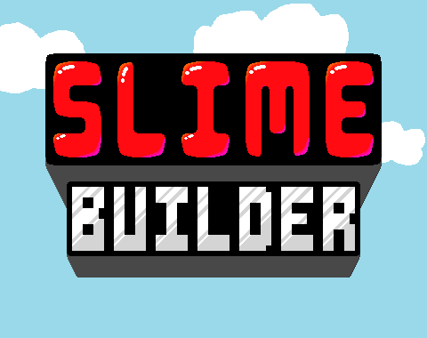 Slime Builder by TeamCarrot