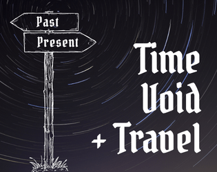 Time, Void, & Travel  