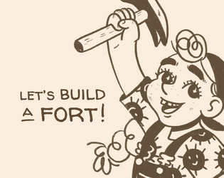 Let's make a fort!  