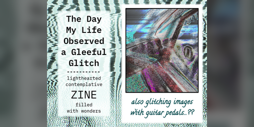 Cover image for The Day My Life Observed a Gleeful Glitch