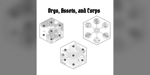 Cover image for Orgs, Assets, and Corps
