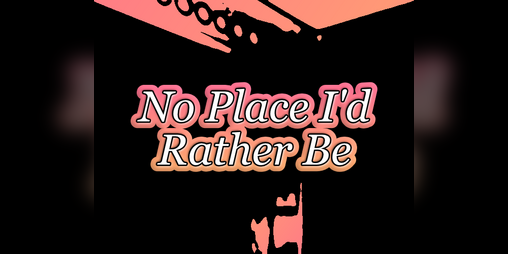 Cover image for No Place I'd Rather Be