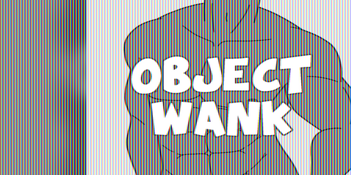 Cover image for Object Wank: Please Stop Asking If There's D*ldo Object Heads In The Game