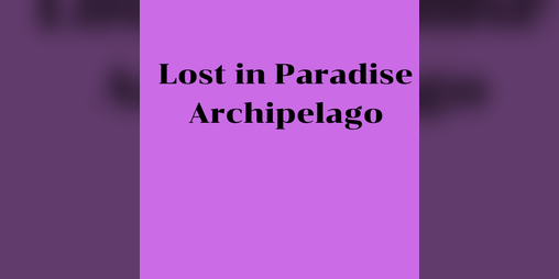 Cover image for Lost in Paradise Archipelago