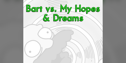 Cover image for Bart vs. My Hopes & Dreams