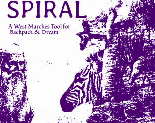 Spiral   - A West Marches Tool for Backpack & Dream 