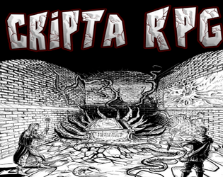 CRIPTA RPG   - Rules lite system for quick sessions and small campaings 