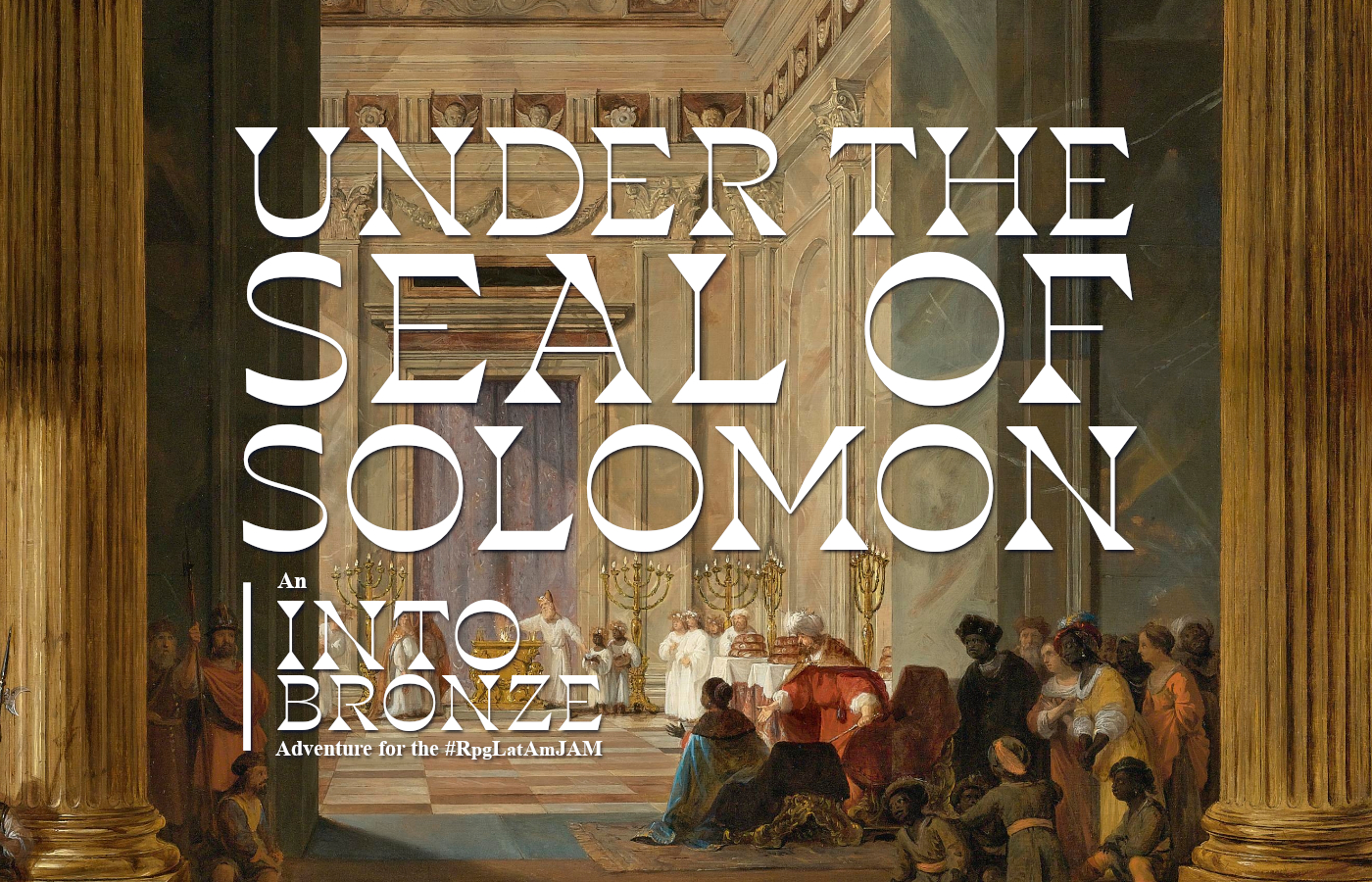 Under the Seal of Solomon, an Into the Bronze adventure