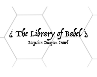 The Library of Babel   - Borgesian Dungeon Crawl 