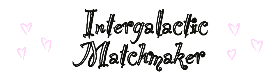 Intergalactic Matchmaker