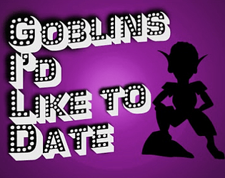 GILD - Goblins I'd Like to Date (Non-Goblin Text Issues)