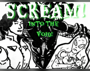 Scream! Into The Void!   - Someone opened the Spacecophagus and now there's cyberpunk stuff, okay? 