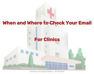 When and where to check your email - for clinics