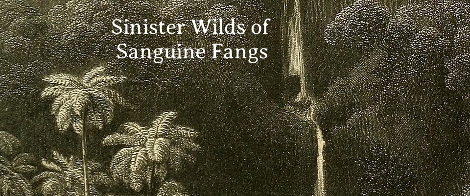 Sinister Wilds of Sanguine Fangs