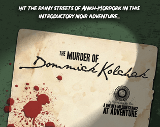 The Murder of Dommick Kolchak   - An introductory adventure for "A one in a million chance at adventure" 