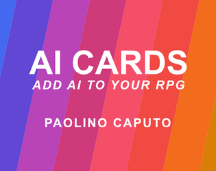 AI Cards   - Rules-lite AI to upgrade your NPCs — perfectly sized for your wallet 