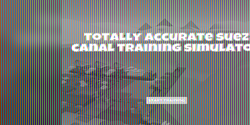 Cover image for Totally Accurate Suez Canal Training Simulator