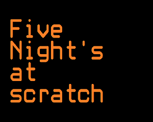Five Night's At Scratch