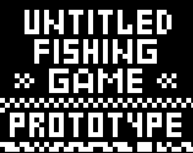 Untitled Fishing Game [Prototype]