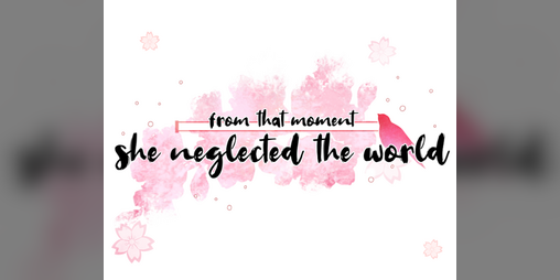 Cover image for from that moment she neglected the world