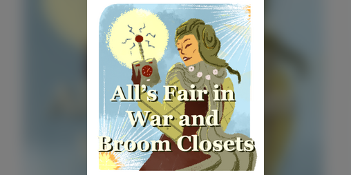 Cover image for All's Fair in War and Broom Closets