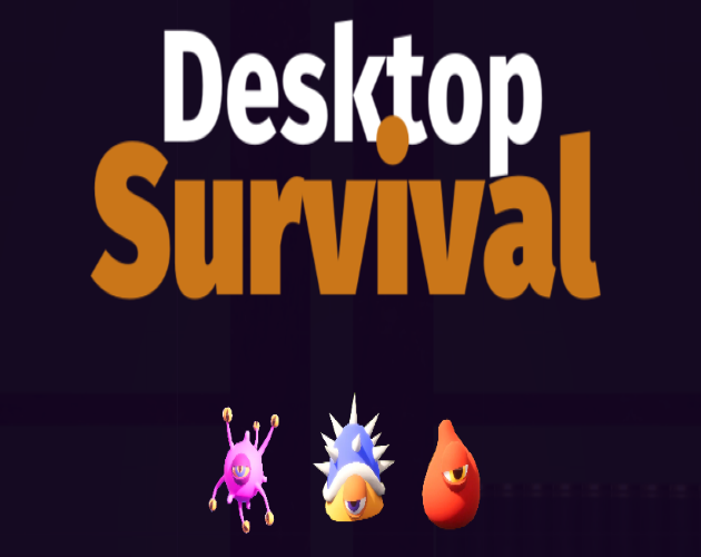Desktop Survival