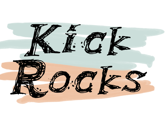 Kick Rocks