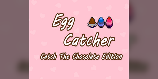 Cover image for Egg Catcher - Catch The Chocolate Edition