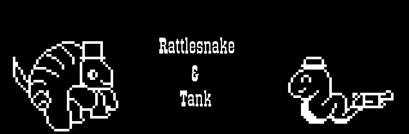 RattleSnake and Tank