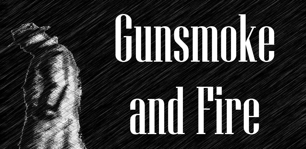 Gunsmoke And Fire