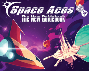 Space Aces: TNG (The New Guidebook)   - Campy Sci-Fi Adventure RPG System 