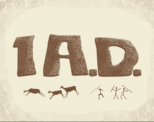 1 A.D.   - A pre-historic post-ironic RPG 