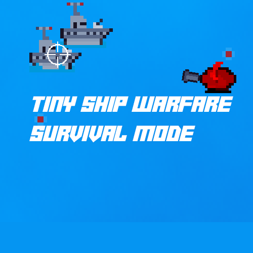 Cover image for Tiny ship warfare survival mode
