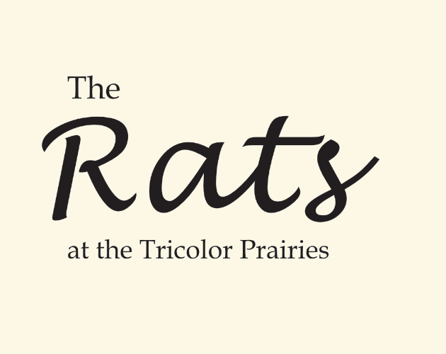 The Rats at the Tricolor Prairies