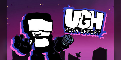Cover image for UGH HIGH EFFORT Friday Night Funkin Mod