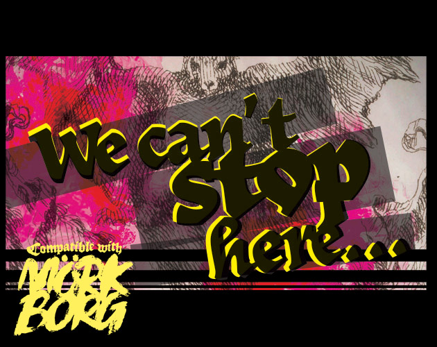 Cover image for We can't stop here... (Mörk Borg compatible)