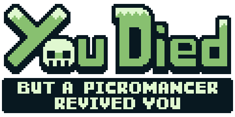 You Died But a Picromancer Revived You