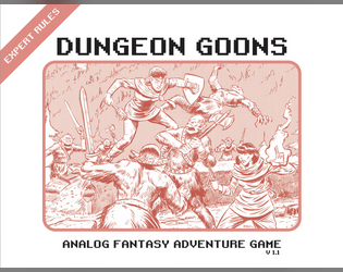 Dungeon Goons   - A Classic Fantasy Hack for Tunnel Goons. 