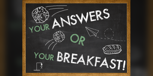 Cover image for Your Answers or Your Breakfast!