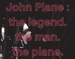 John Plane : the legend. the man. the plane. the pdf   - he's all man. all plane. all legend. 