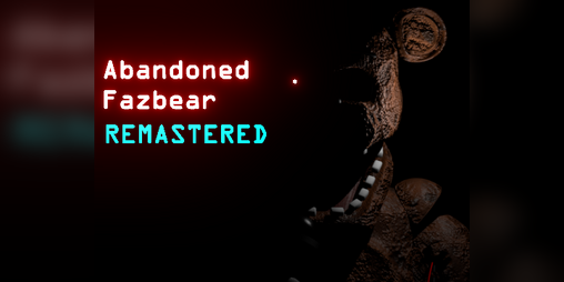 Cover image for Abandoned Fazbear: R [Full Game]