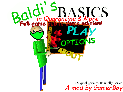 Baldi's Basics in Quarantine & More - Baldi's Basics Mod 