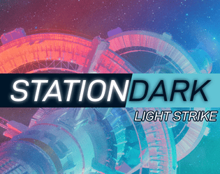 LIGHT: STATIONDARK   - Beacons explore repowered stations in this Strike for the Light RPG 
