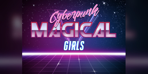 Cover image for Cyberpunk MAGICAL Girls