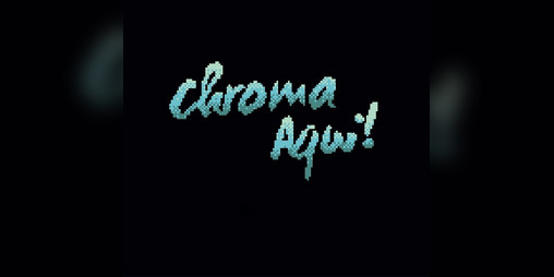 Cover image for Chroma Aqui!