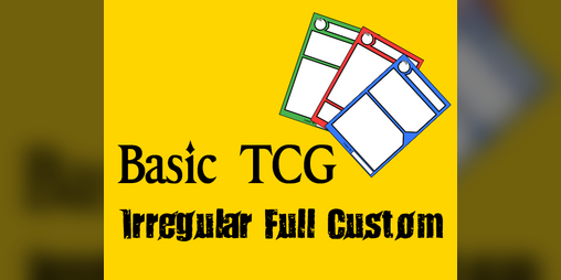 Cover image for Basic TCG Irregular Full Custom