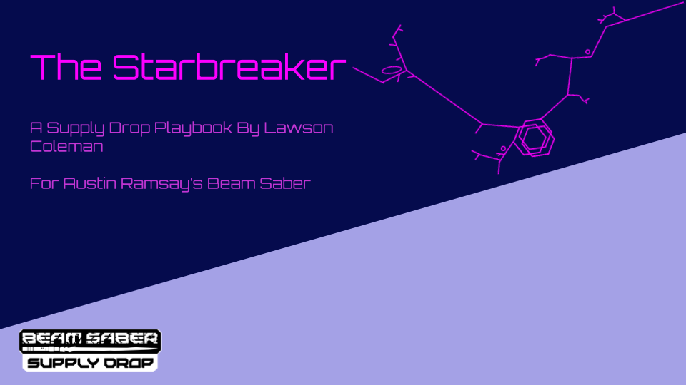 The Starbreaker: A Beam Saber Playbook