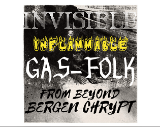 Invisible Inflammable Gas-Folk From Beyond Bergen Chrypt   - A 4:3 Misery for MÖRK BORG 