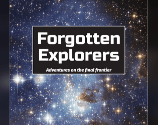 Forgotten Explorers   - New worlds await you, new cultures greet you, as you explore the final frontier! 