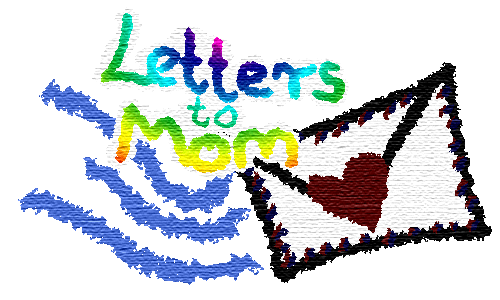Letters To Mom